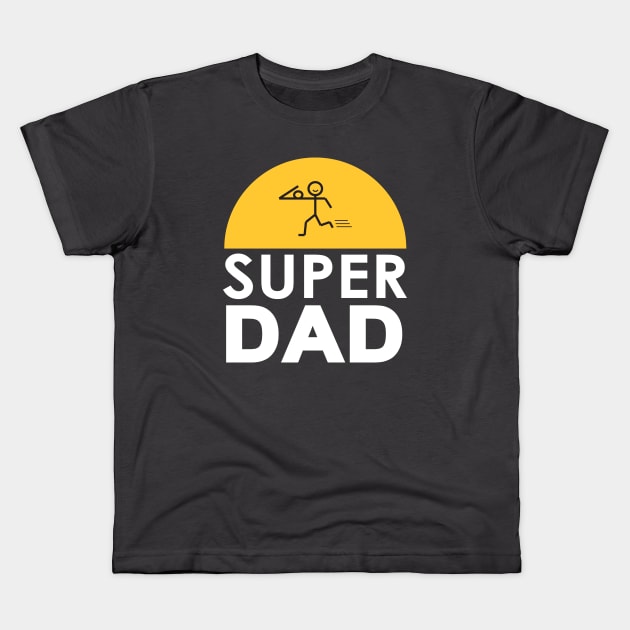 Super Dad Father Daddy Holiday Funny Gifts T-Shirt Kids T-Shirt by sofiartmedia